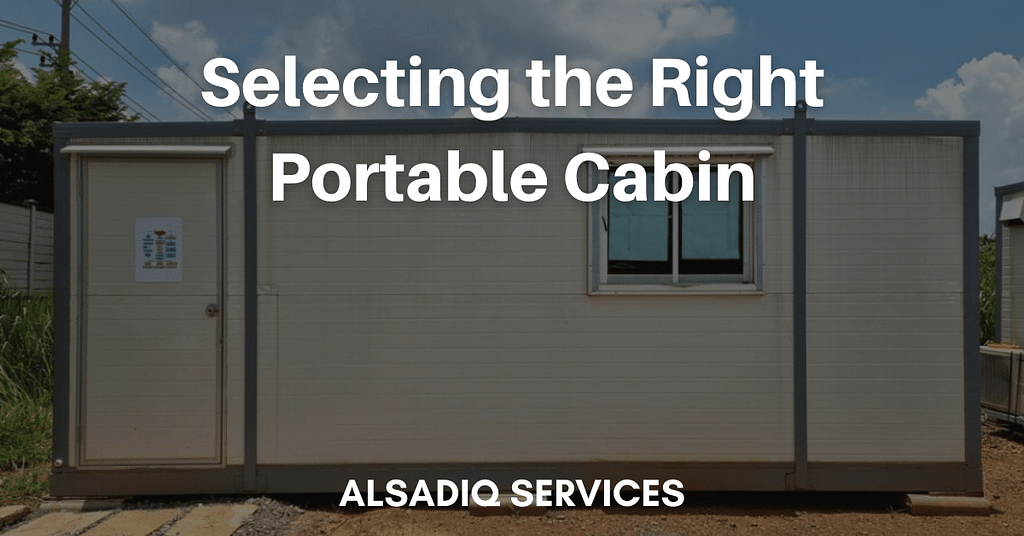 Selecting the Right Portable Cabin