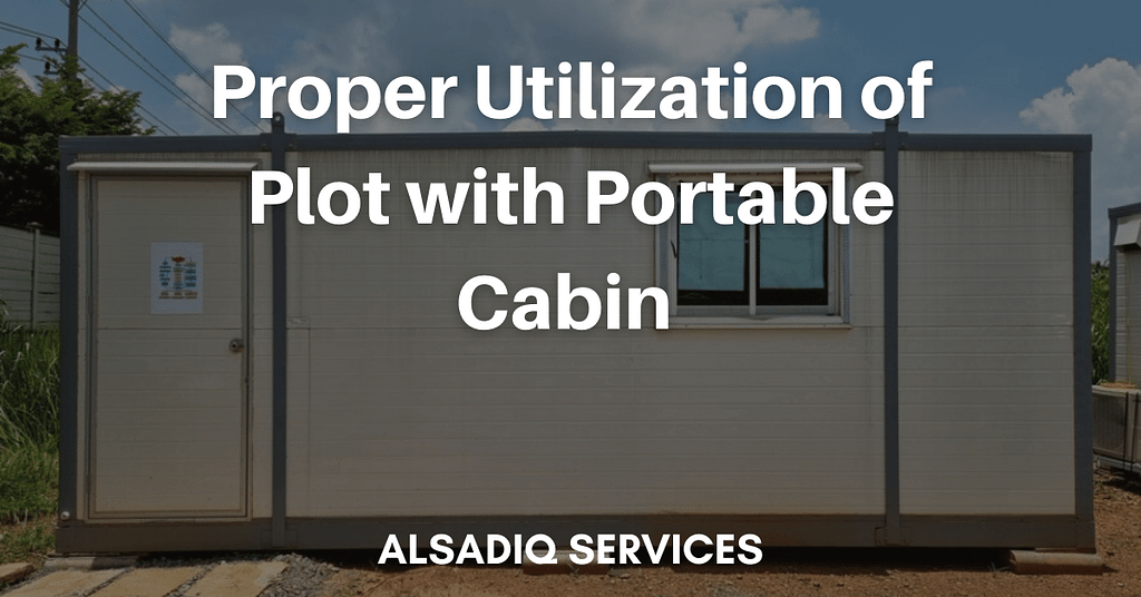 Proper Utilization of Plot with Portable Cabin