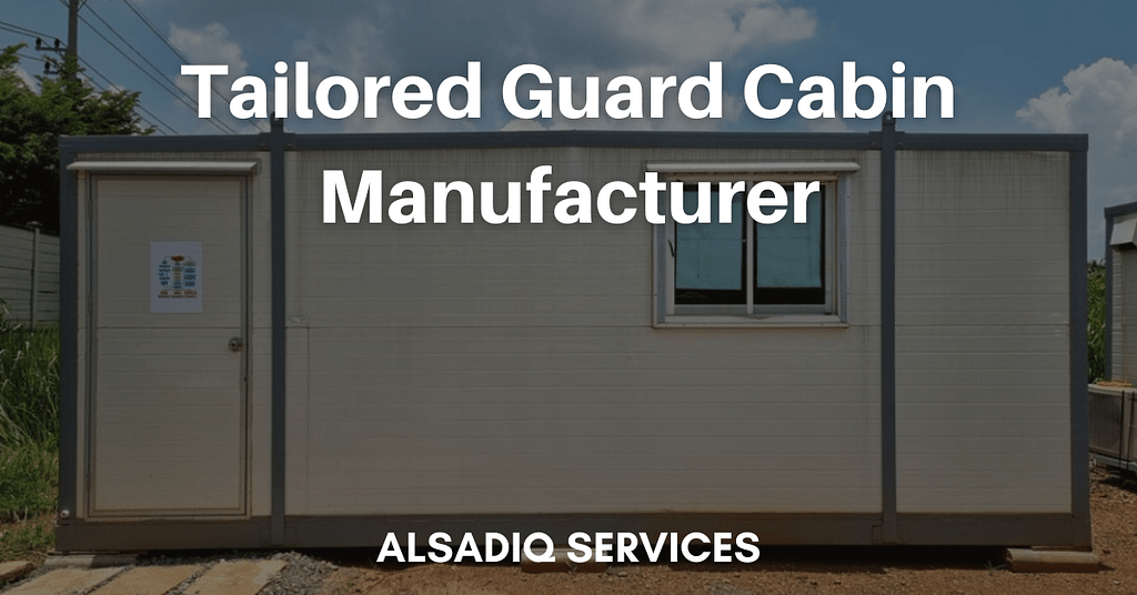 Tailored Guard Cabin Manufacturer