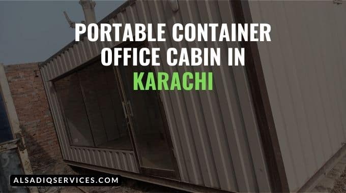 PORTABLE CONTAINER OFFICE CABIN IN KARACHI