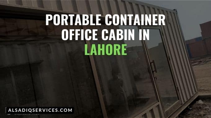 PORTABLE CONTAINER OFFICE CABIN IN LAHORE